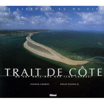 Trait de côte : Du Cap Griz-Nez aux Iles Lavezzi