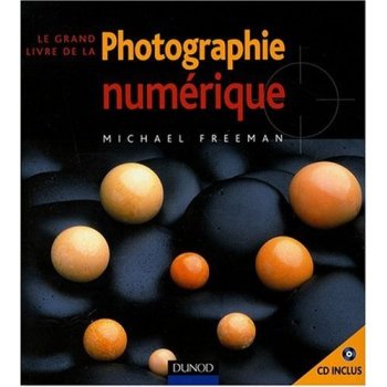 Le grand livre de la photo numérique