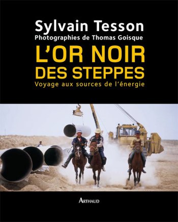L'or noir des steppes