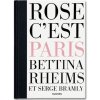 Bettina Rheims, Serge Bramly, Rose, C'est Paris