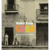 Walker Evans : Cuba