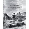 Aveyron, le temps de la terre : 1950-1960