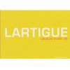 Lartigue : L'album d'une vie 1894-1986 