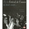 Si le festival de Cannes m'était conté 