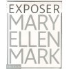 Exposer Mary Ellen Mark