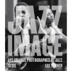 Jazz image : Les grands photographes de jazz