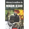 Le meilleur du Nikon D300 