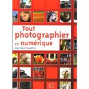 Tout photographier en numérique