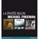 La Photo selon Michael Freeman