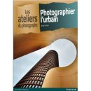 Photographier l'urbain