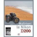 Maîtriser le Nikon D200