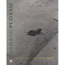 Bernard Plossu : Rétrospective 1963-2006 