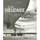 Jean Dieuzaide : Rêves d'avions 