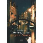 Venise, la nuit : Night in Venice