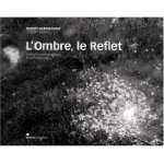 L'Ombre, le Reflet