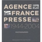 Agence France-Presse 1944-2004