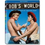 Bob's World : The Life and Boys