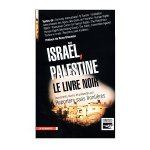 Israêl, Palestine, le livre noir 