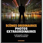 Scènes ordinaires, Photos extraordinaires