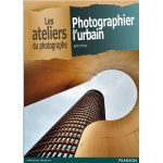 Photographier l'urbain