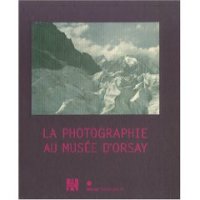 La photographie au Musée d'Orsay 