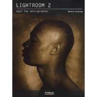 Lightroom 2 pour les photographe