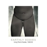 Earthly Bodies : Irving Penn's Nudes, 1949-1950