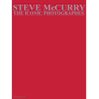 Steve McCurry : The Iconic Photographs