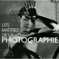 Les maîtres de la photographie