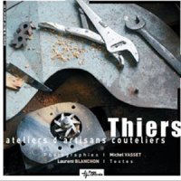 Thiers : Ateliers d'artisans couteliers