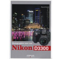 Photographier avec son Nikon D3300 