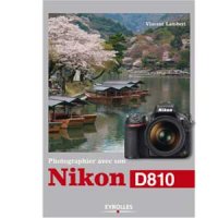 Photographier avec son Nikon D810