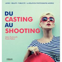 Du casting au shooting