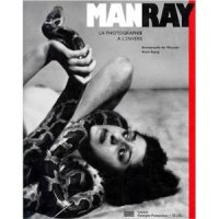 Man Ray : La photographie à l'envers