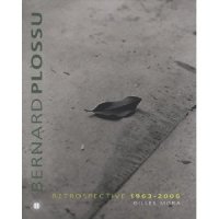 Bernard Plossu : Rétrospective 1963-2006 