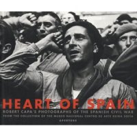 Heart of Spain : Robert Capa's Photographs of the Spanish Civil War