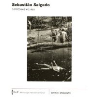 Sebastião Salgado : Territoires et vies