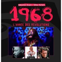 1968 : L'année des révolutions