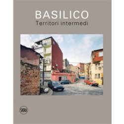 Gabriele Basilico : Territori intermedi