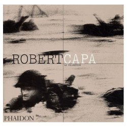 Robert Capa : La Collection