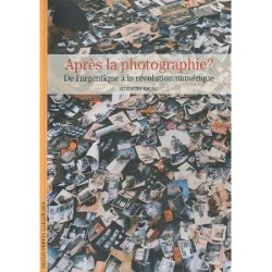 Après la photographie : De l'argentique à la révolution numérique