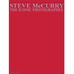 Steve McCurry : The Iconic Photographs