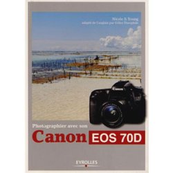 Photographier avec son Canon EOS 70D