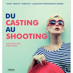 Du casting au shooting