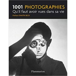 1001 photographies qu'il faut avoir vues dans sa vie