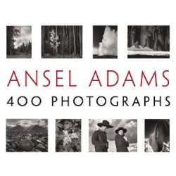 Ansel Adams : 400 Photographs