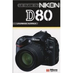 Le guide du Nikon D80