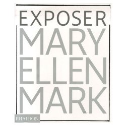 Exposer Mary Ellen Mark