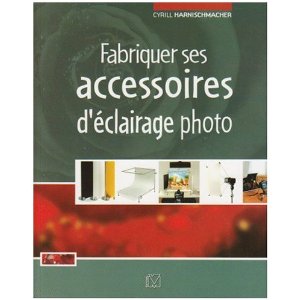 Fabriquer ses accessoires d'éclairage photo