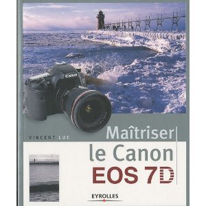 Maîtriser le Canon EOS 7D